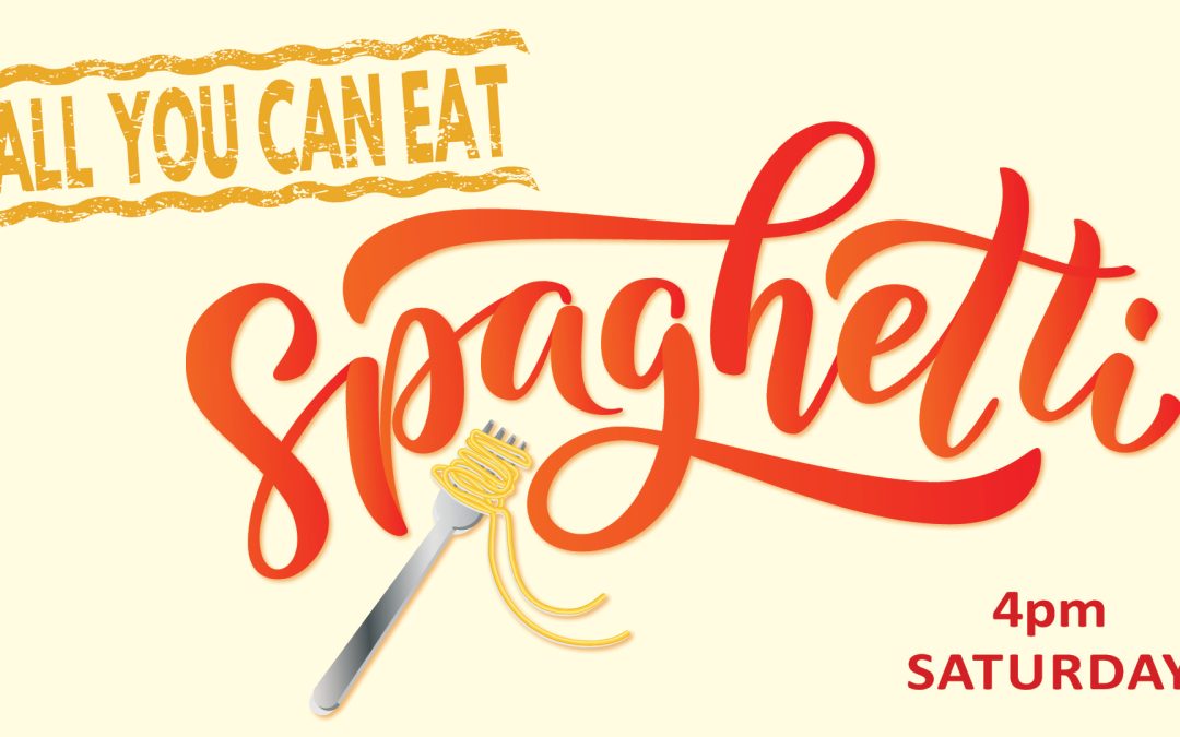 All-You-Can-Eat Spaghetti Saturday