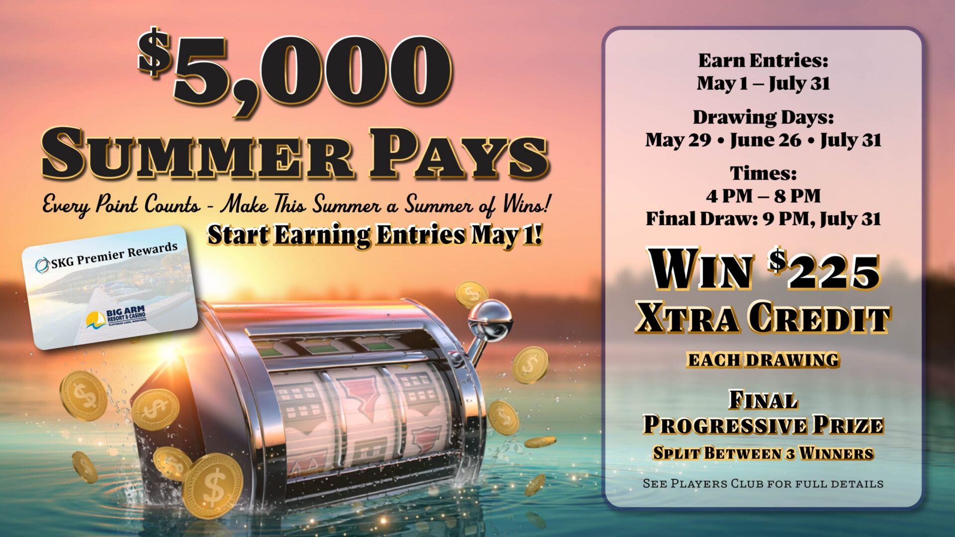 $5,000 Summer Pays, Big Arm Casino Promotion, $5000 Summer Pays