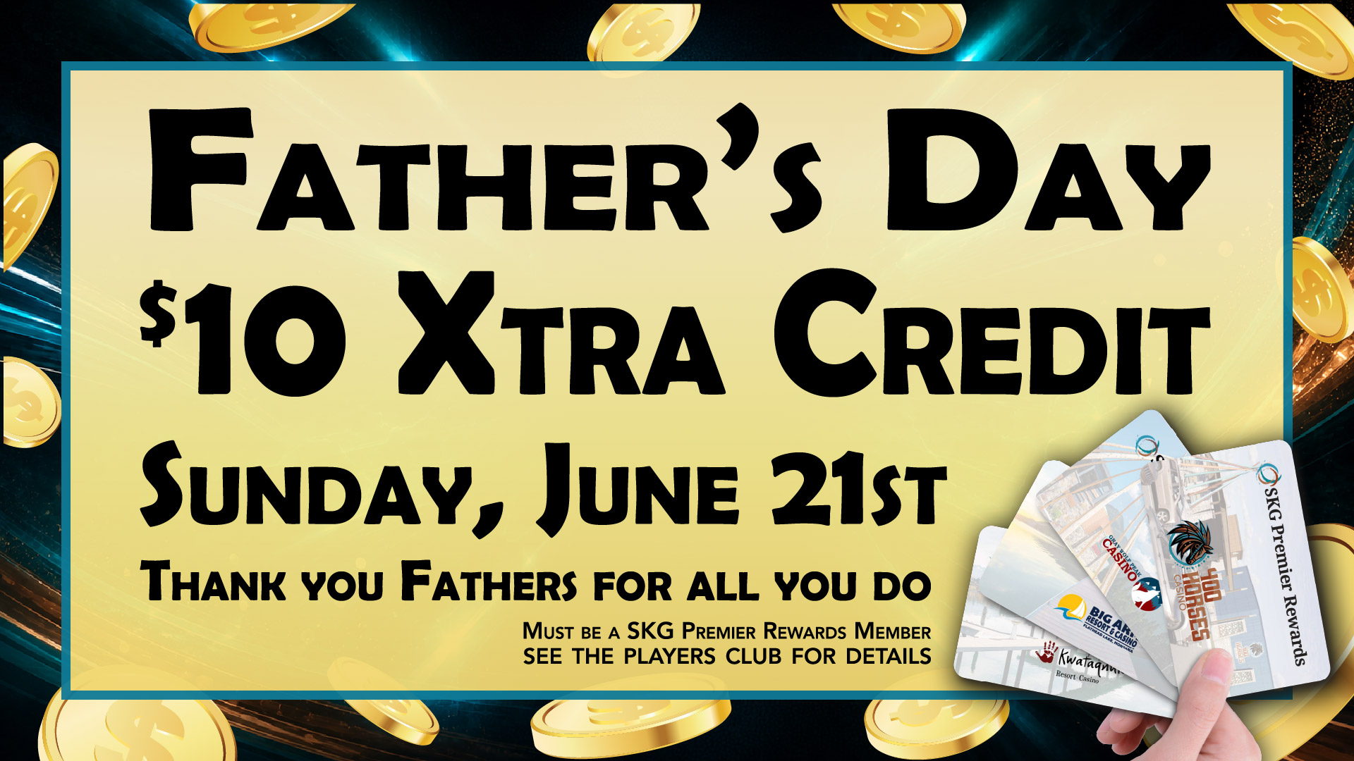 Father's Day $10 Xtra Credit on June 21st at Gray Wolf Peak Casino, Big Arm Resort & Casino, 400 Horses Casino